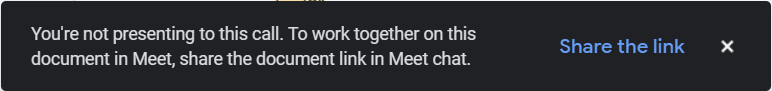Screenshot of an alert in Google Docs reading "You're not presenting in this call" and providing a link to share for others to collaborate on the document