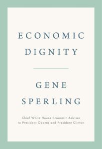 Economic Dignity, a book by Gene Sperling
