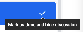 screenshot of the "Mark as done and hide discussion" option in a comment on a Google Doc